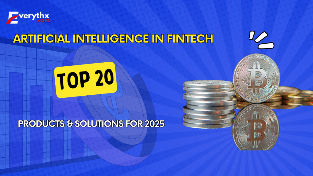 Top 20 AI Product Recommendations for Fintech in 2025 3 Artificial Intelligence in Fintech