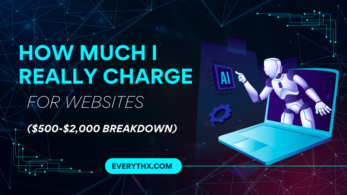 How Much I Really Charge for Websites ($500-$2,000 Breakdown) website pricing guide